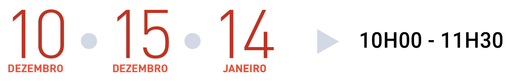 10 de Dez, 15 de Dez, 14 de Jan